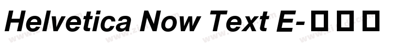 Helvetica Now Text E字体转换